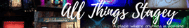 All Things Stagey