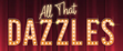 All That Dazzles