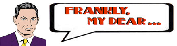 Frankly My Dear