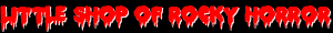 Little Shop of Rocky Horror